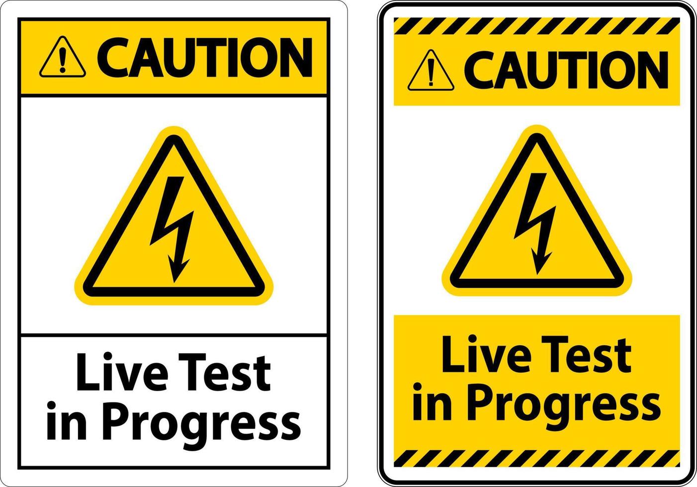 Caution Live Test In Progress Sign On White Background vector