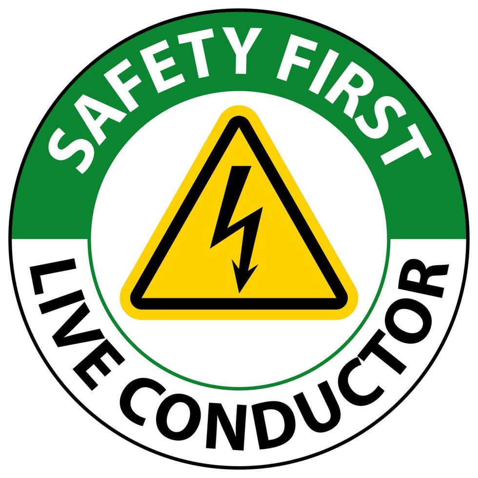 Safety First Live Conductor Sign On White Background vector