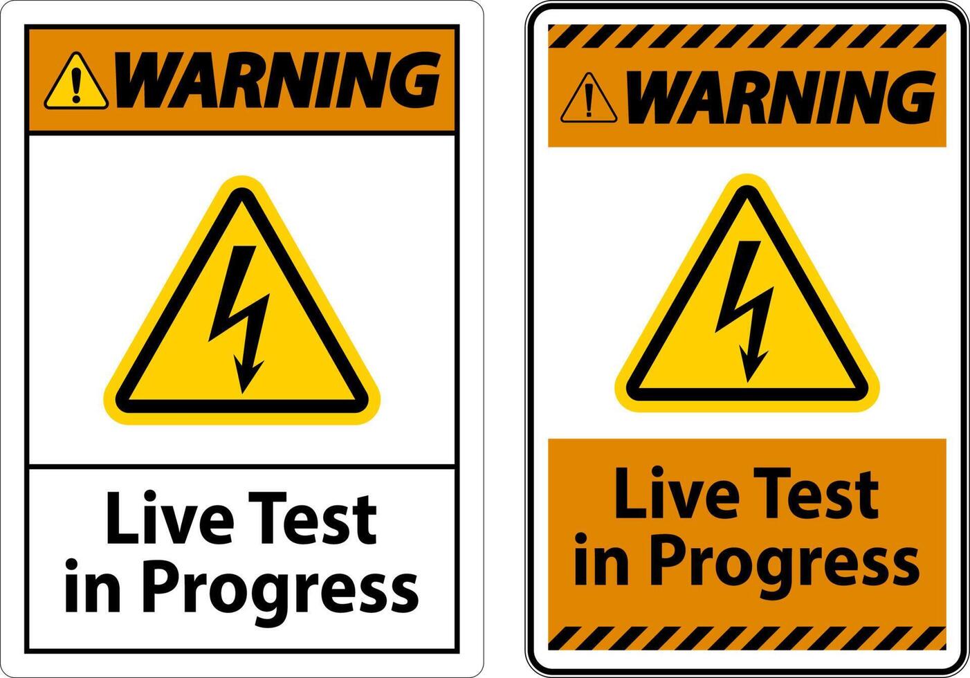 Warning Live Test In Progress Sign On White Background vector