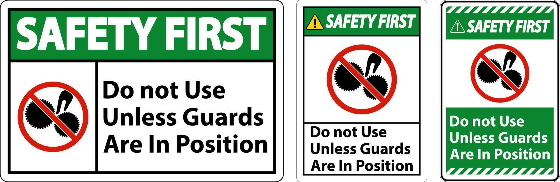 Safety First Do Not Use Unless Guards Are In Position Sign vector