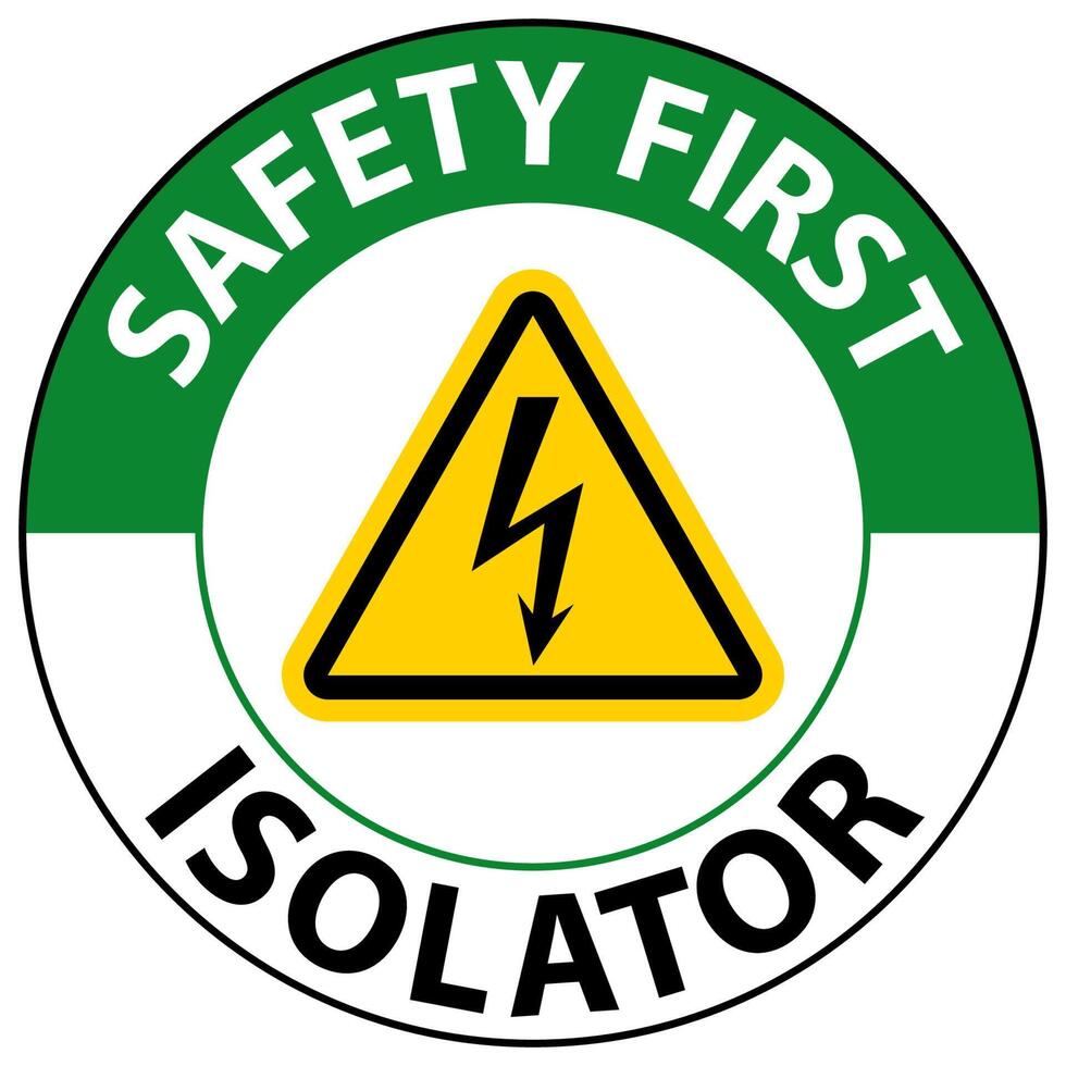 Safety First Isolator Sign On White Background vector