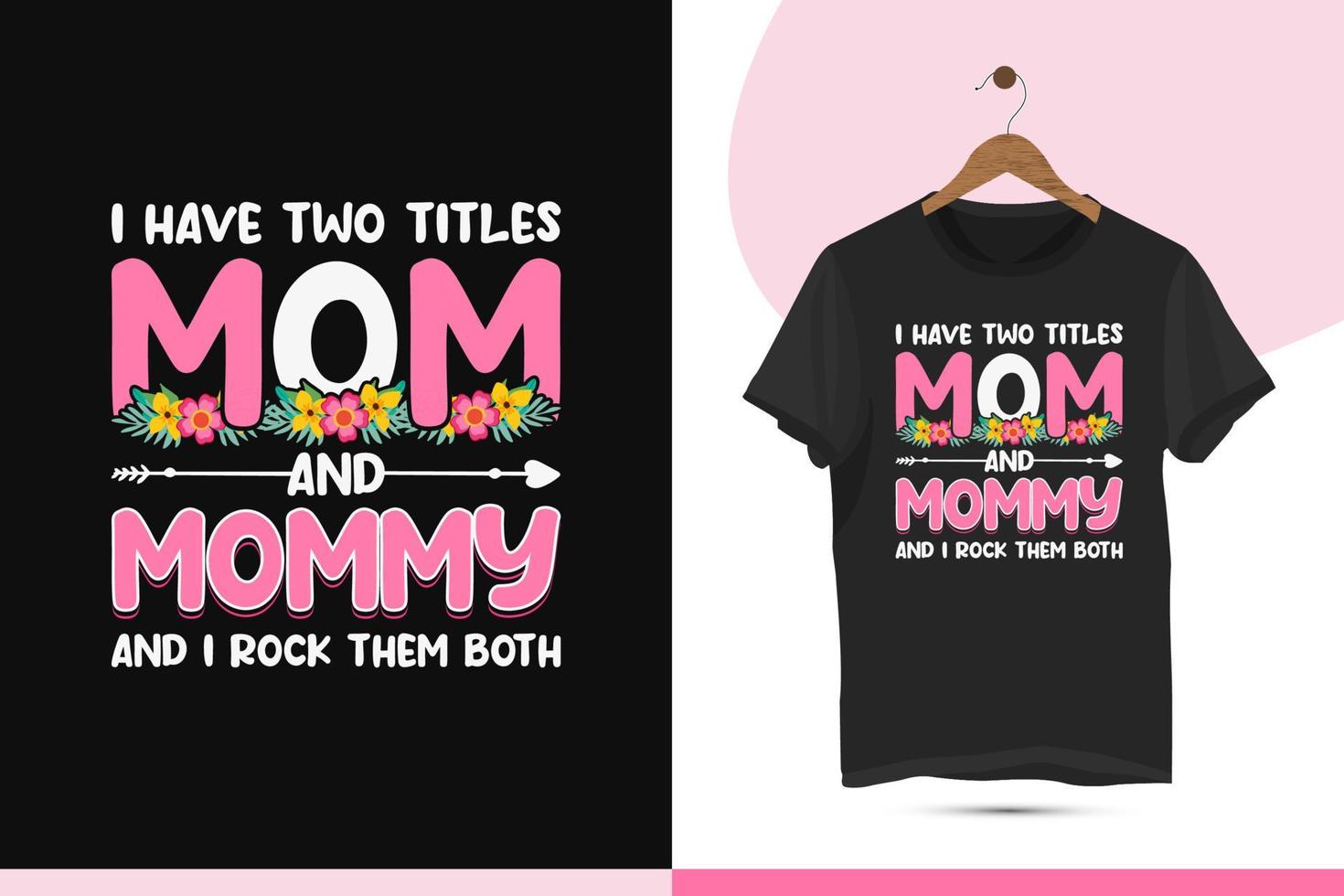 de la madre día camiseta diseño vector plantillas. adecuado para impresión en camisas, bolsas, tazas, y almohadas diseño citar yo tener dos títulos mamá y mamá y yo rock ellos ambos.