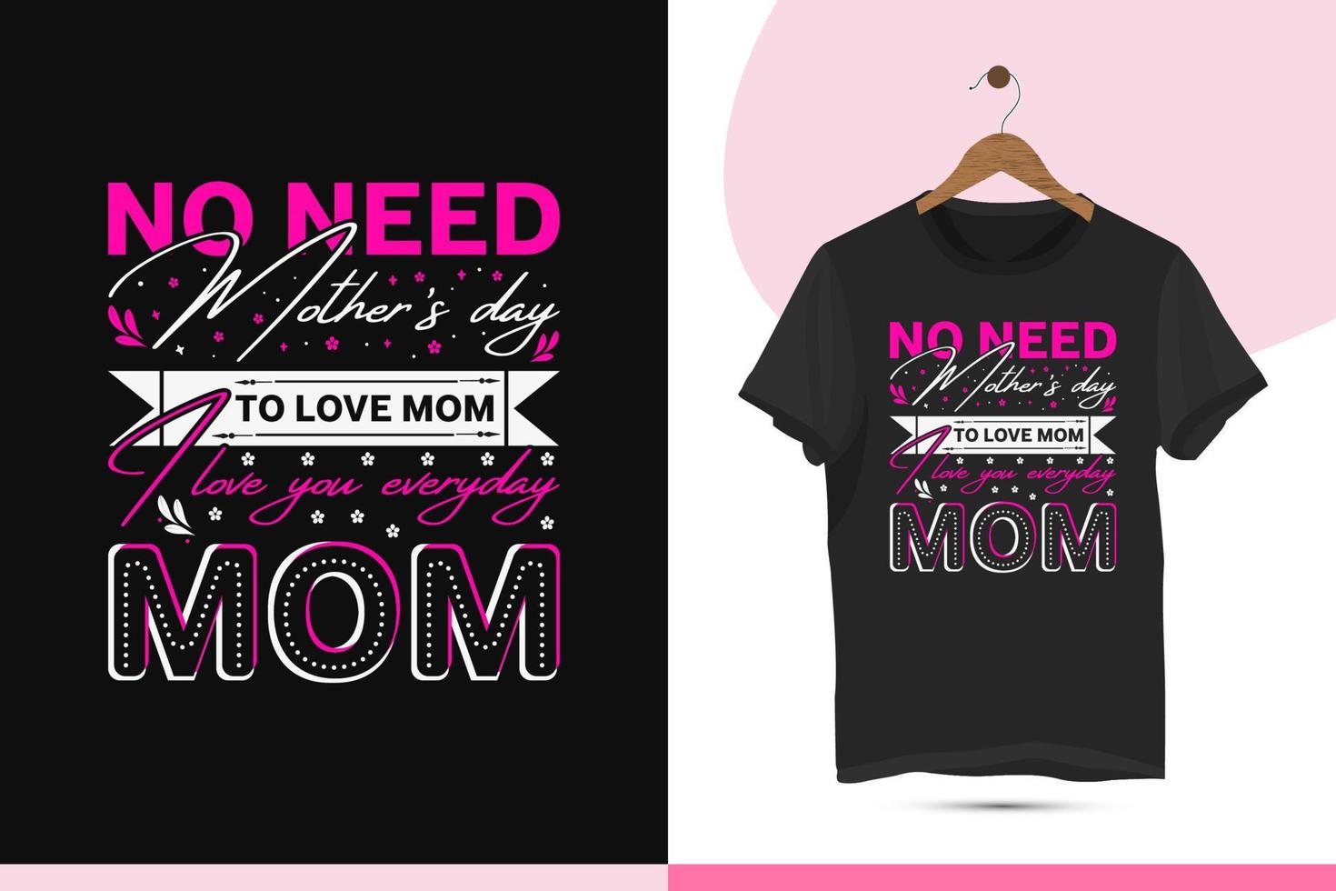 Happy mother's day typography t-shirt design template. High-quality vector shirt is easy to print all-purpose for Mother's day.