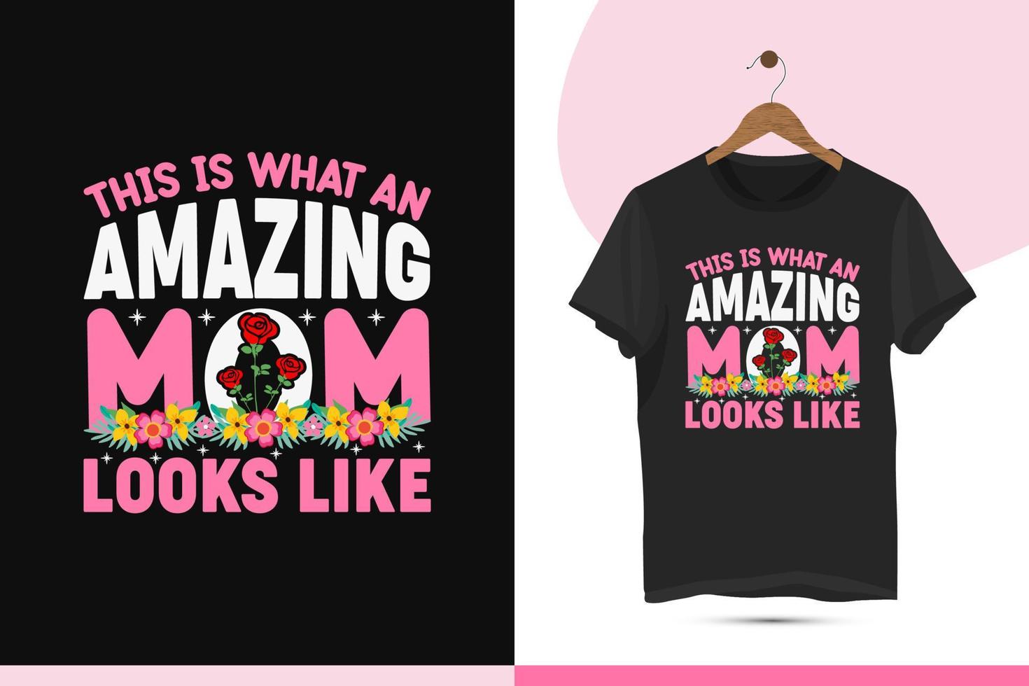 Amazing mother's day typography t-shirt design template. Vector illustration with rose, flower, and star silhouette for the best print item.