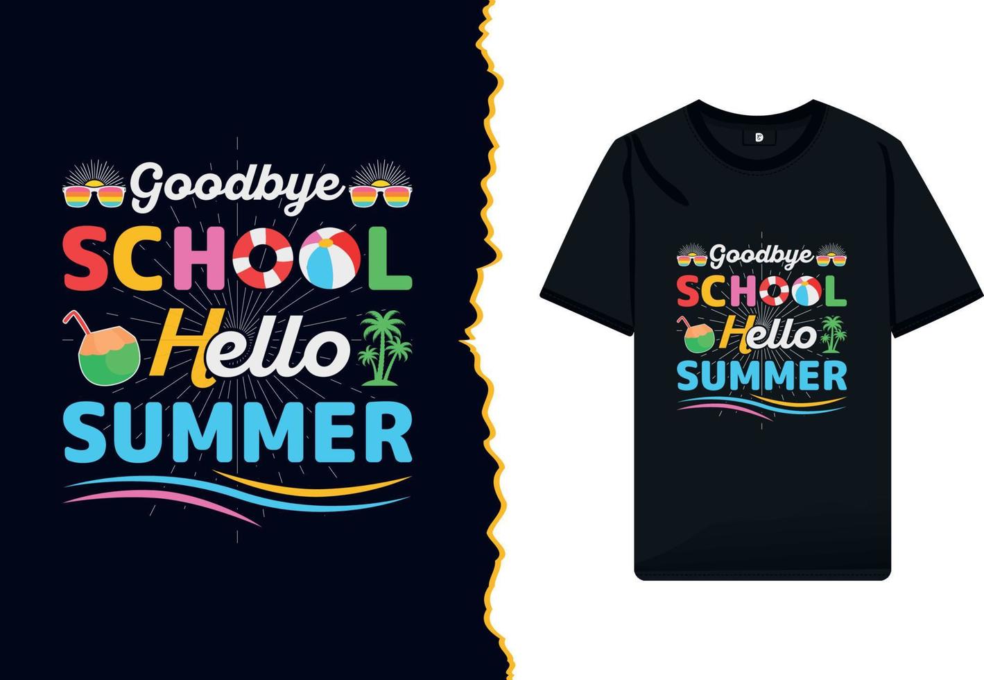 Goodbye School Hello Summer T-Shirt for Students or Teachers. Hello summer break t-shirt design vector with colorful illustration.