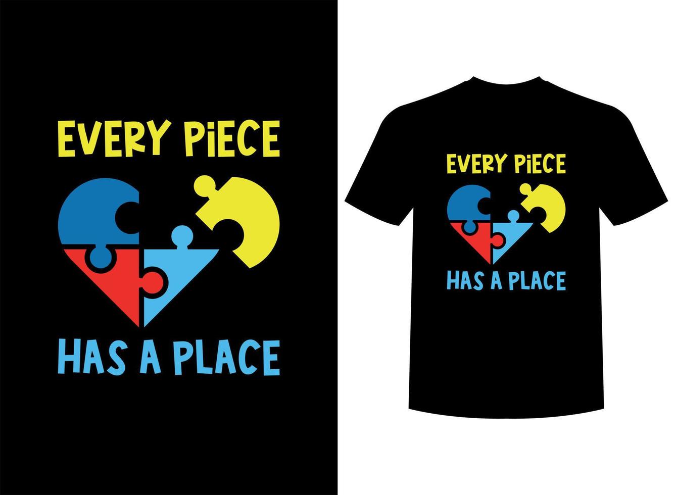 Every Piece Has a Place Print-ready T-Shirt Design vector