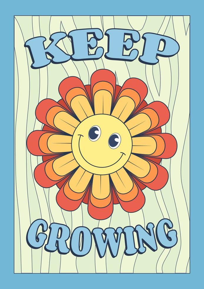 Groovy poster with smiling flower symbol and motivational phrase, vertical vector banner, template, 1970s poster with old fashioned font.