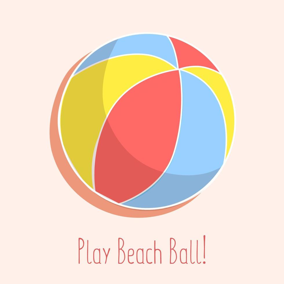 Summer beach ball, striped spherical toy on the beach sand with Play beach Ball phrase. Vacation logo, postcard, card, summer vector illustration.