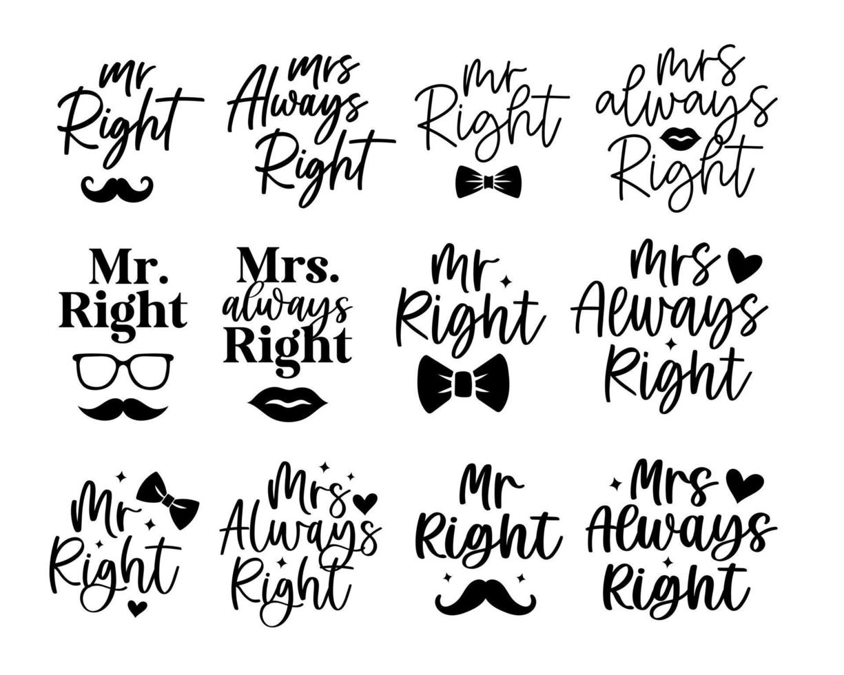 Hand lettering mr right and mrs always right wedding bride groom couple love heart typography words calligraphy greeting card invitation background vector