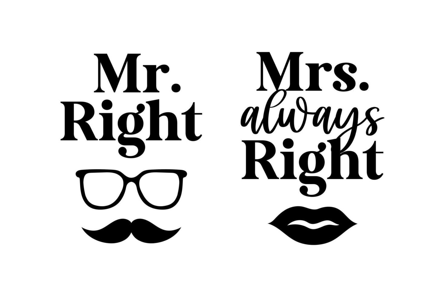 Hand lettering mr right and mrs always right wedding bride groom couple love heart typography words calligraphy greeting card invitation background vector