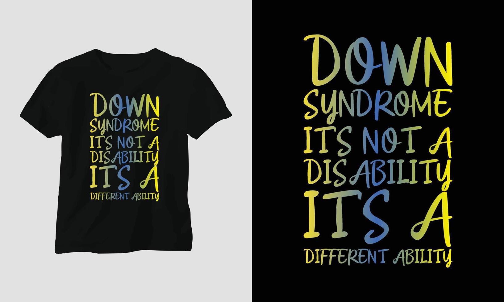 Down syndrome t-shirt and apparel design. Vector print, typography, poster, emblem, health