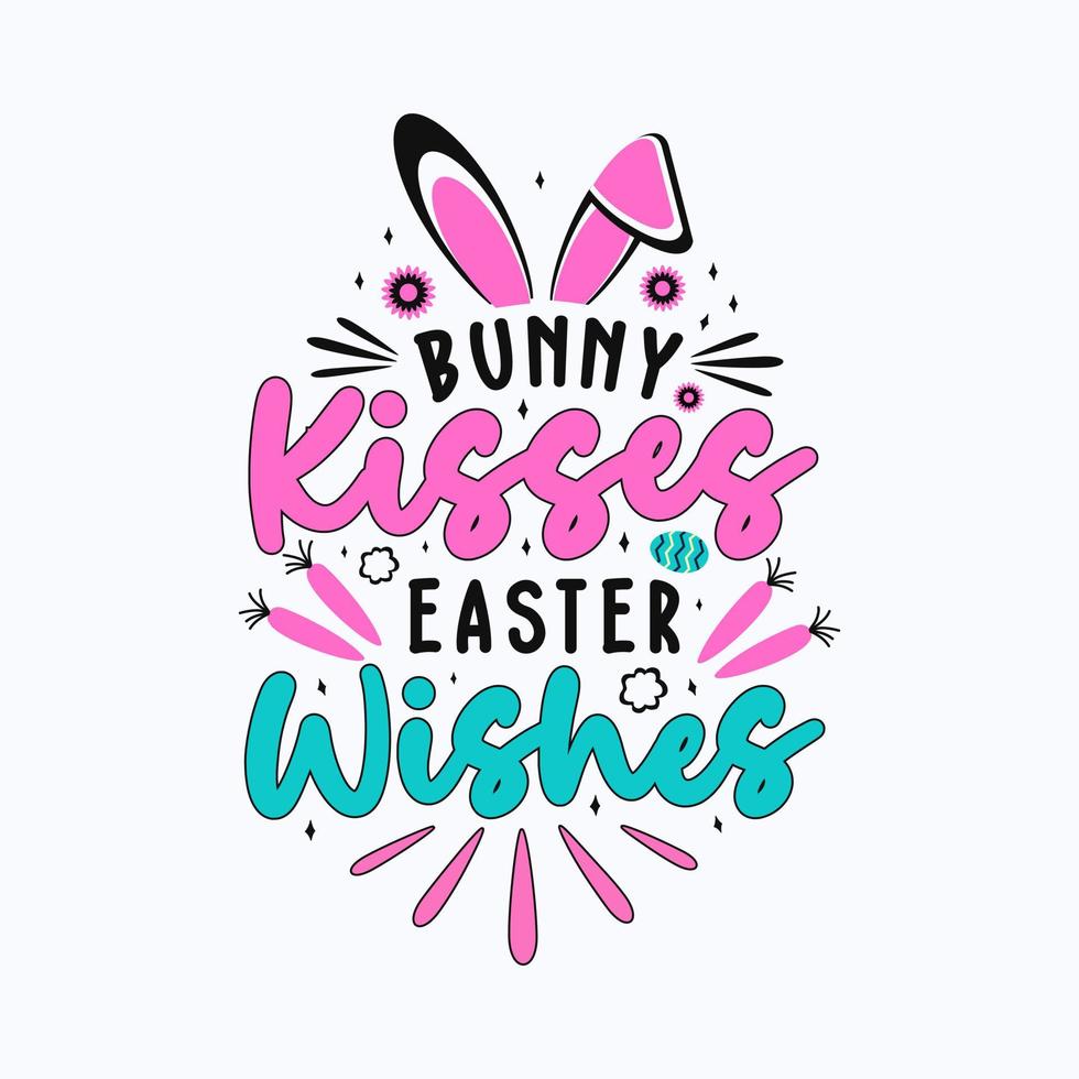 Bunny Kisses Easter Wishes typography vector saying.