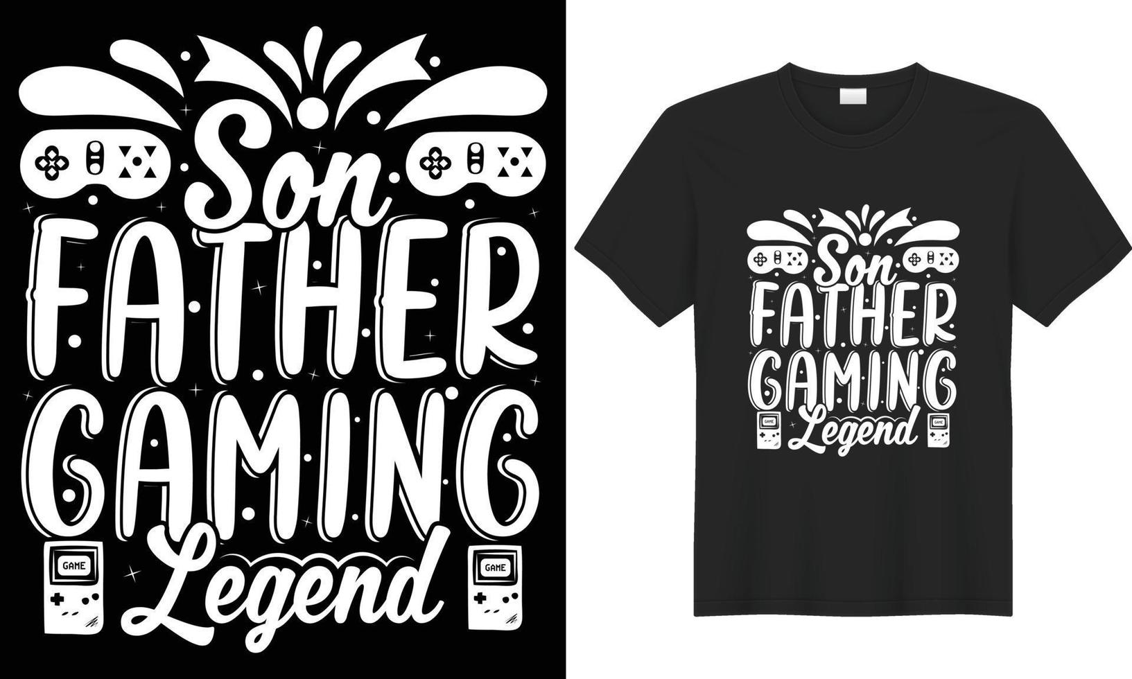 Gaming SVG typography lettering vector graphic t-shirt design. Perfect gift for gamer. Son father gaming legend. Trendy video game quote. Illustration print design template for apparel, hoodie, mug.