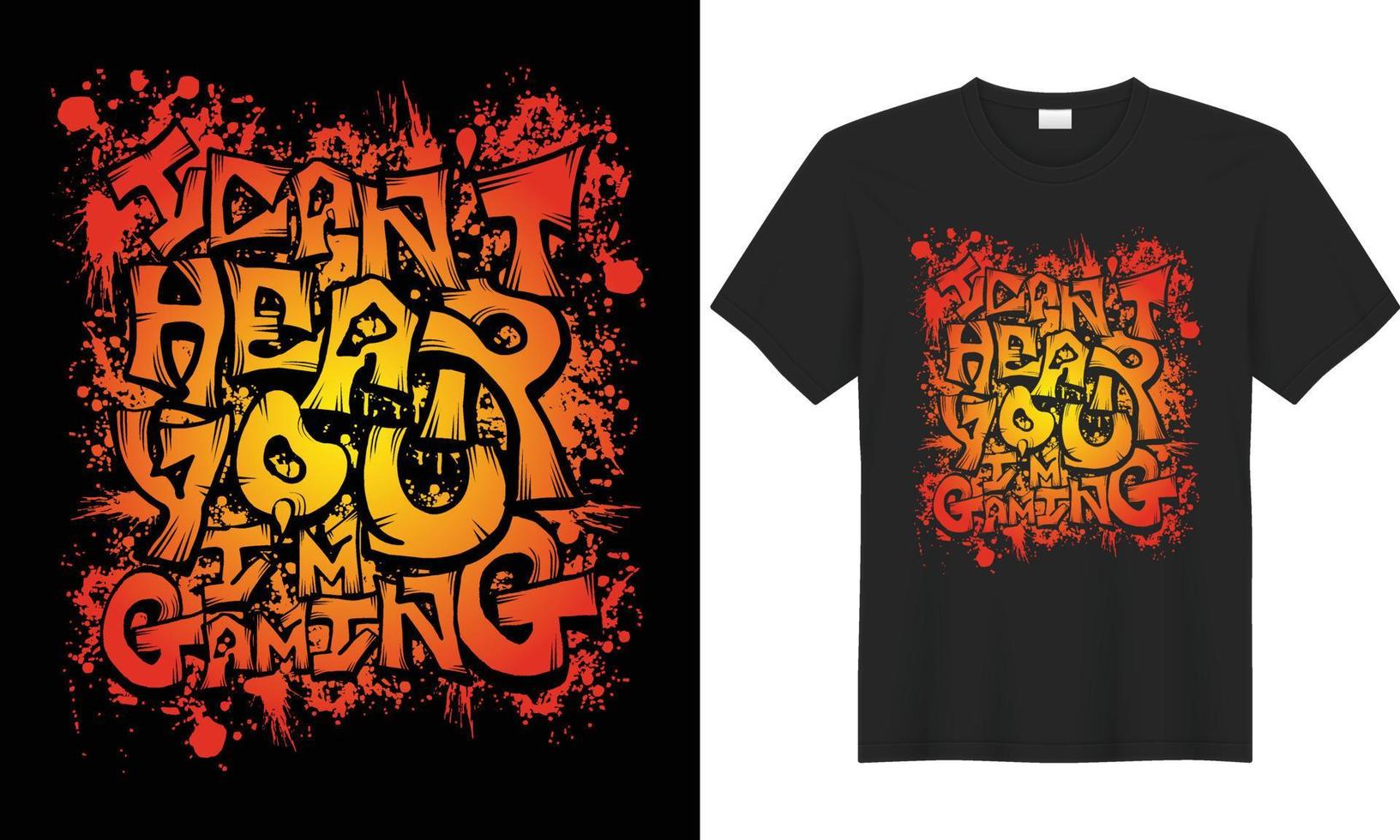 Gaming graffiti typography lettering vector graphic t-shirt design. Perfect gift for gamer. I can't hear you i'm gaming. Trendy video game quote. Illustration print design template for apparel, mug.
