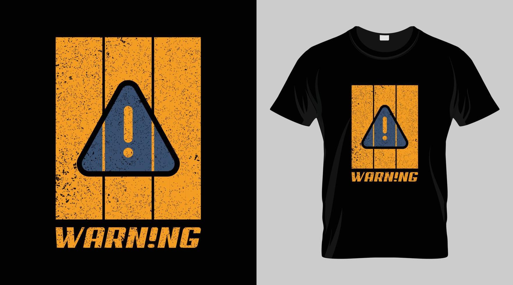 Warning and caution t-shirt design vector, t-shirt template vector