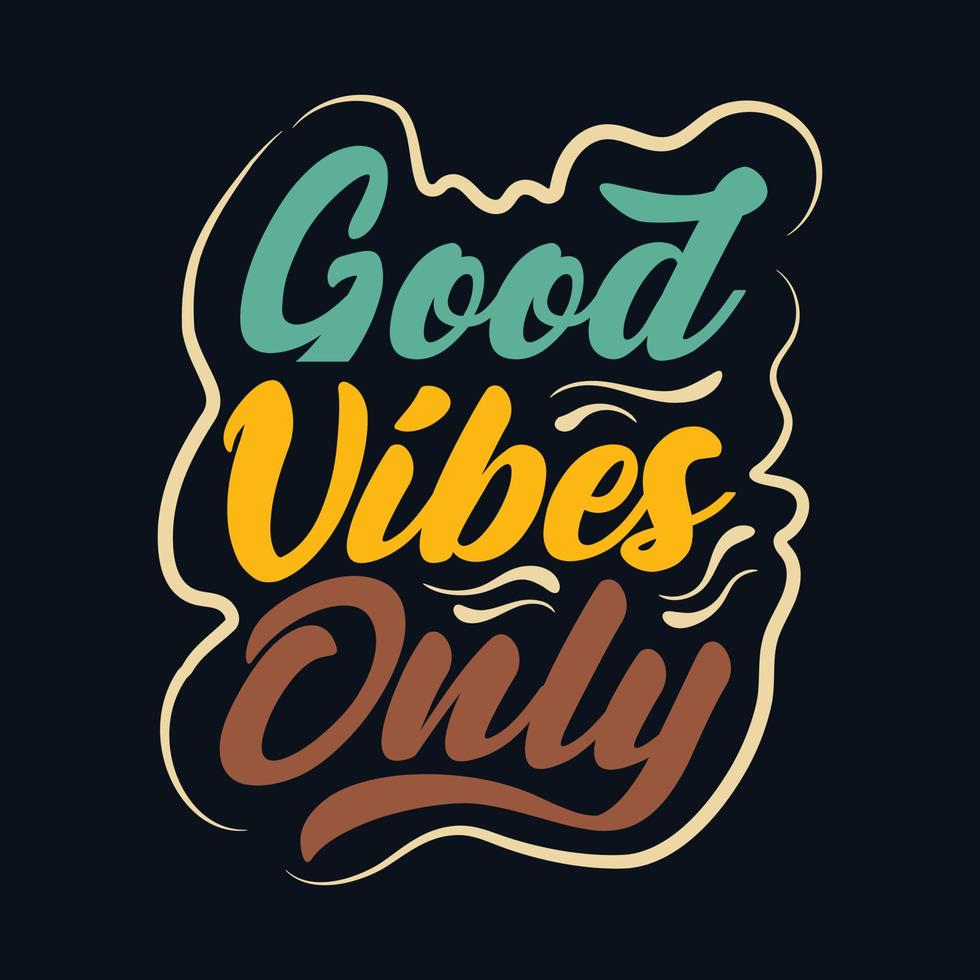 Spread positivity with this Good vibes only vintage typography t-shirt design. The stylish lettering and bold font will make a statement and uplift the mood of everyone around vector