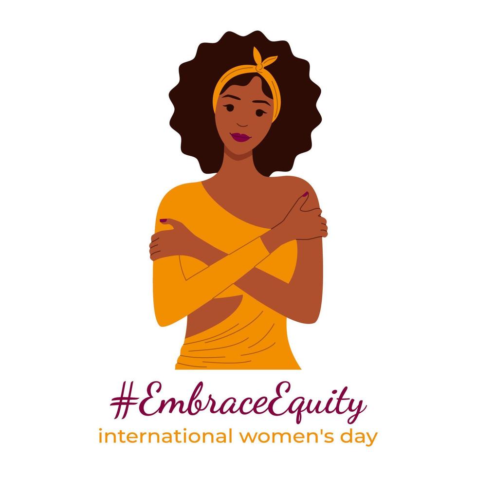 Embrace Equity is theme of International Women's Day 8 march 2023.  African woman hugs yourself. Great for poster, banner, flyer, card, web, social media, mobile app. Vector illustration