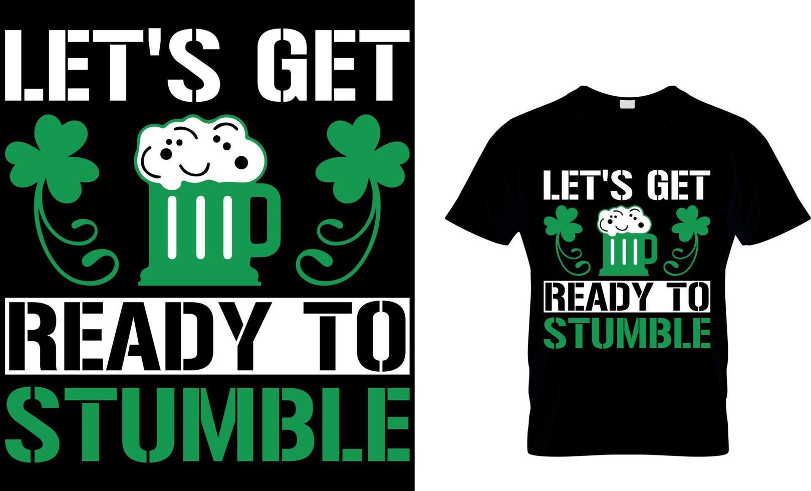 let's get ready to stumble. For t-shirt print and other uses. vector