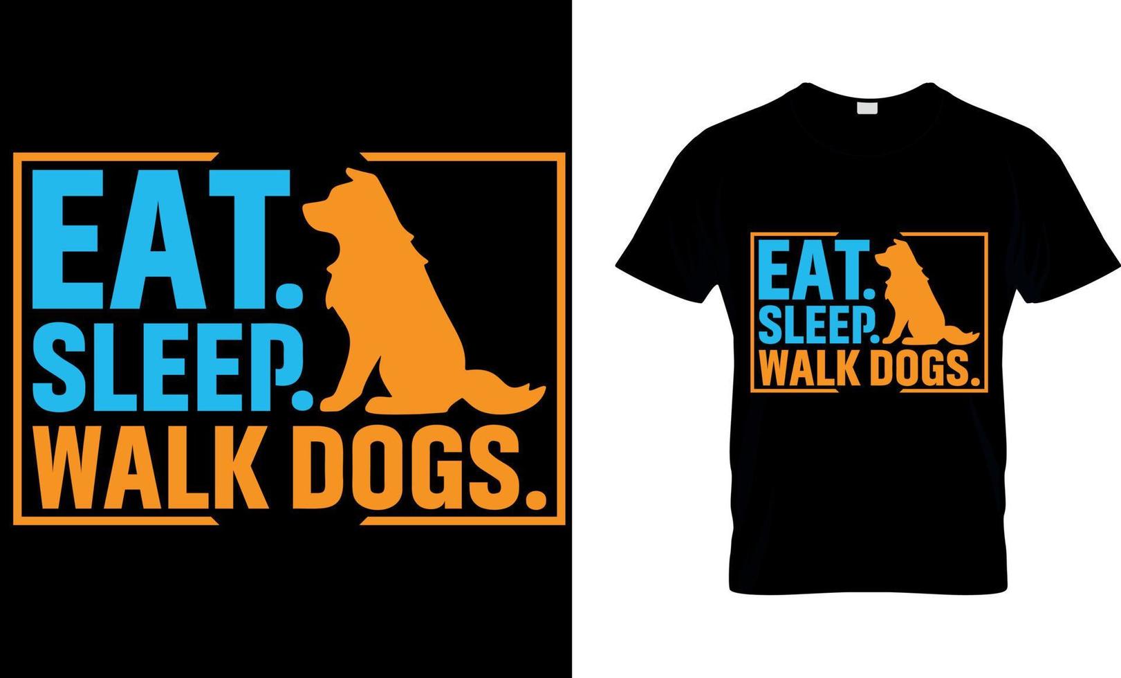 perro amante vector y gráficos t camisa diseño. comer. dormir. caminar perros.
