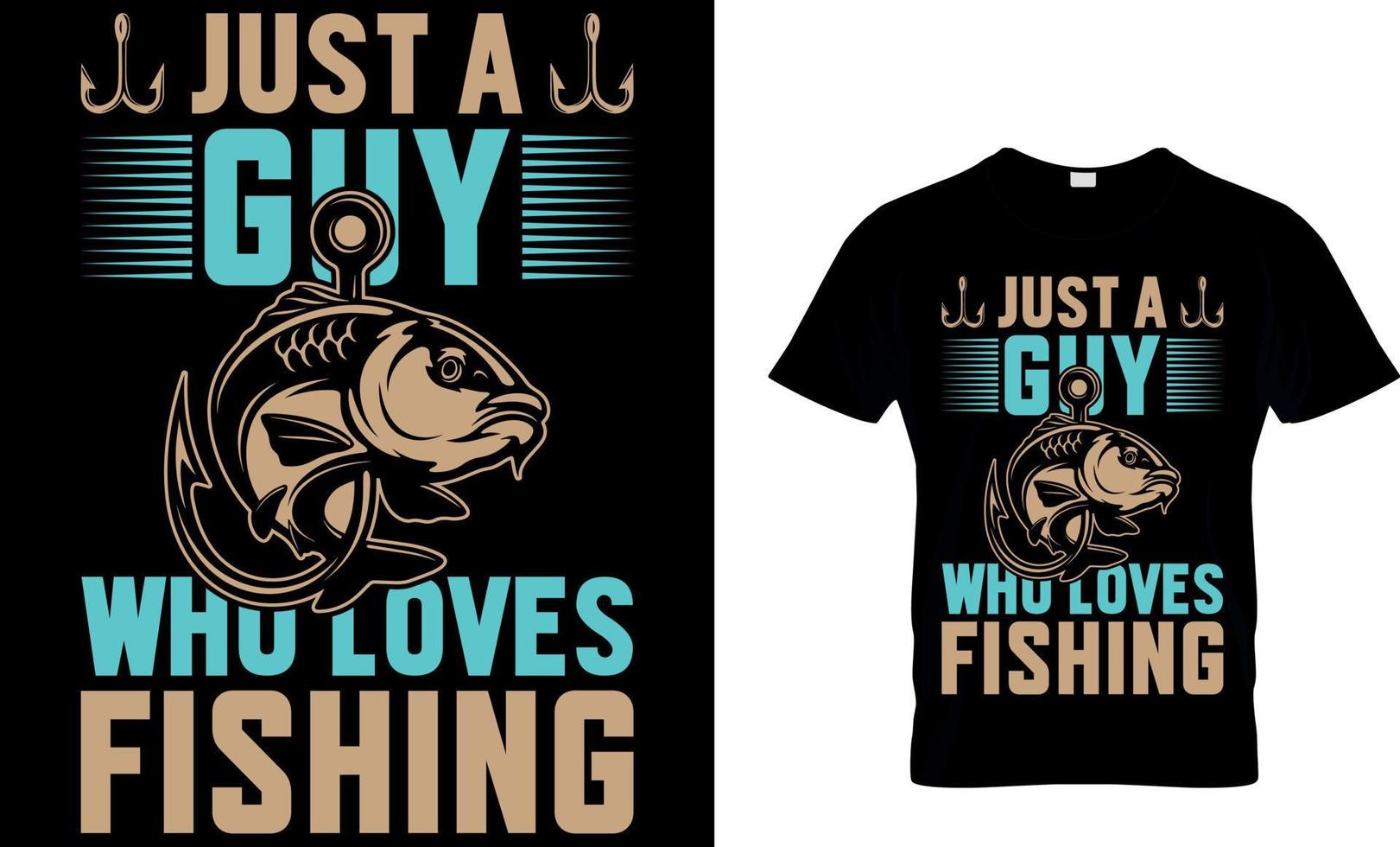 Fishing typography t-shirt design with editable vector graphic. just a guy who loves fishing.