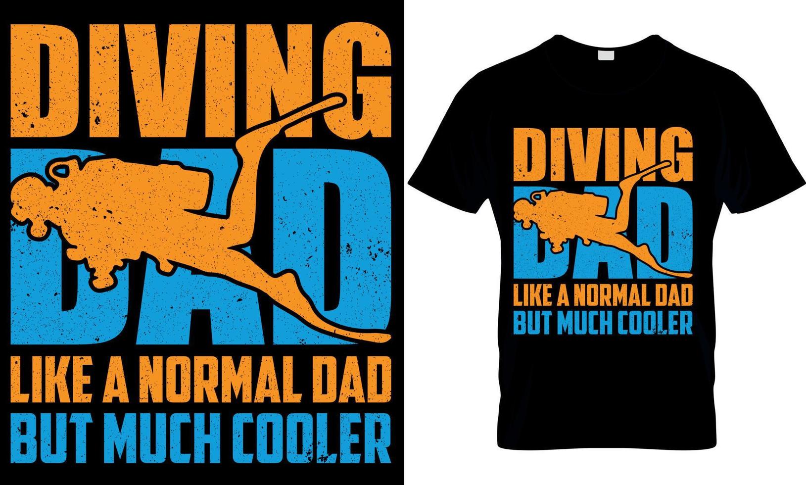 scuba diving typography t-shirt design with editable vector graphic. diving dad like a normal dad but much cooler