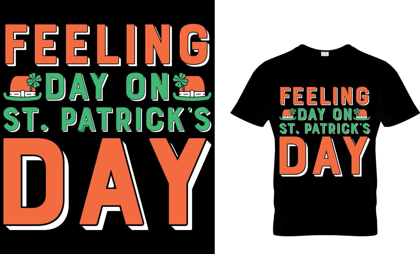 feeling day on st patrick's day. Irish for Today t-shirt design vector. For t-shirt print and other uses. vector