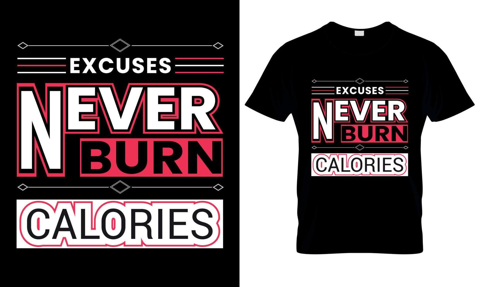 excusas Nunca quemar calorías tipografía camiseta diseño vector