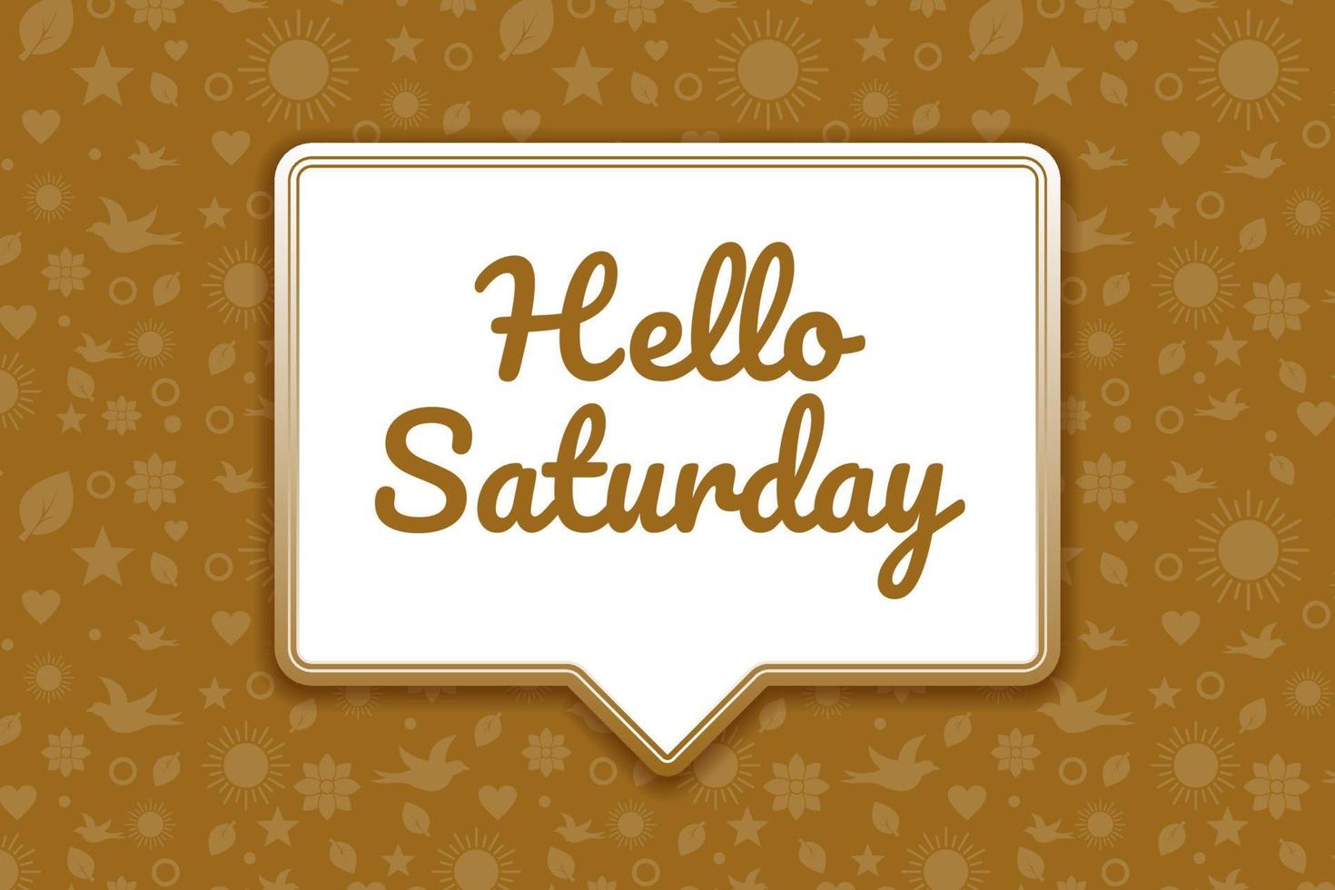 Hello Saturday greeting flat style design, with chat bubble and pattern background vector