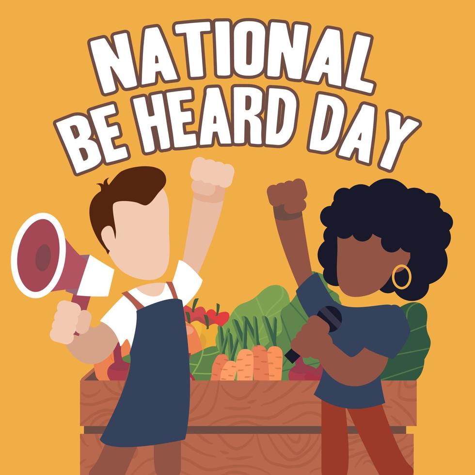 The National Be Heard Day illustration features a man and a woman standing in front of a bountiful vegetable garden, holding megaphones in their hands and raising their fists in solidarity. vector