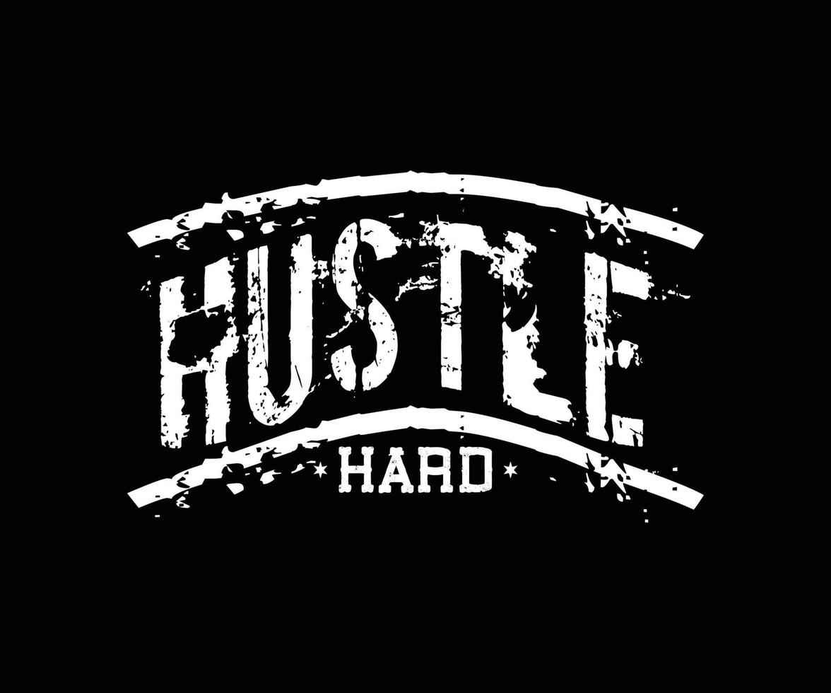 Hustle Hard modern futuristic typography font with lettering. Creative artwork for your t-shirt print, card, poster, banner, pin, etc vector
