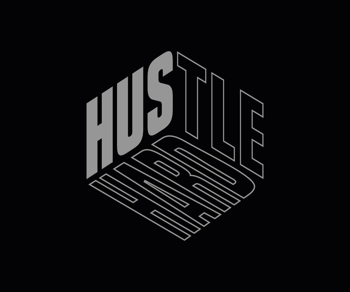 Hustle Hard modern futuristic typography font with lettering. Creative artwork for your t-shirt print, card, poster, banner, pin, etc vector