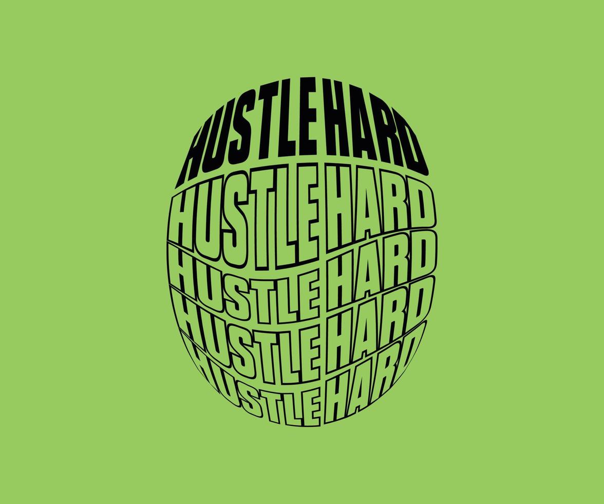 Hustle Hard modern futuristic typography font with lettering. Creative artwork for your t-shirt print, card, poster, banner, pin, etc vector