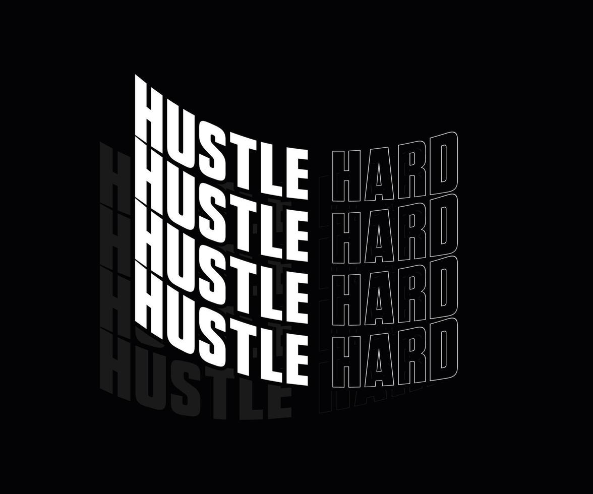 Hustle Hard modern futuristic typography font with lettering. Creative artwork for your t-shirt print, card, poster, banner, pin, etc vector