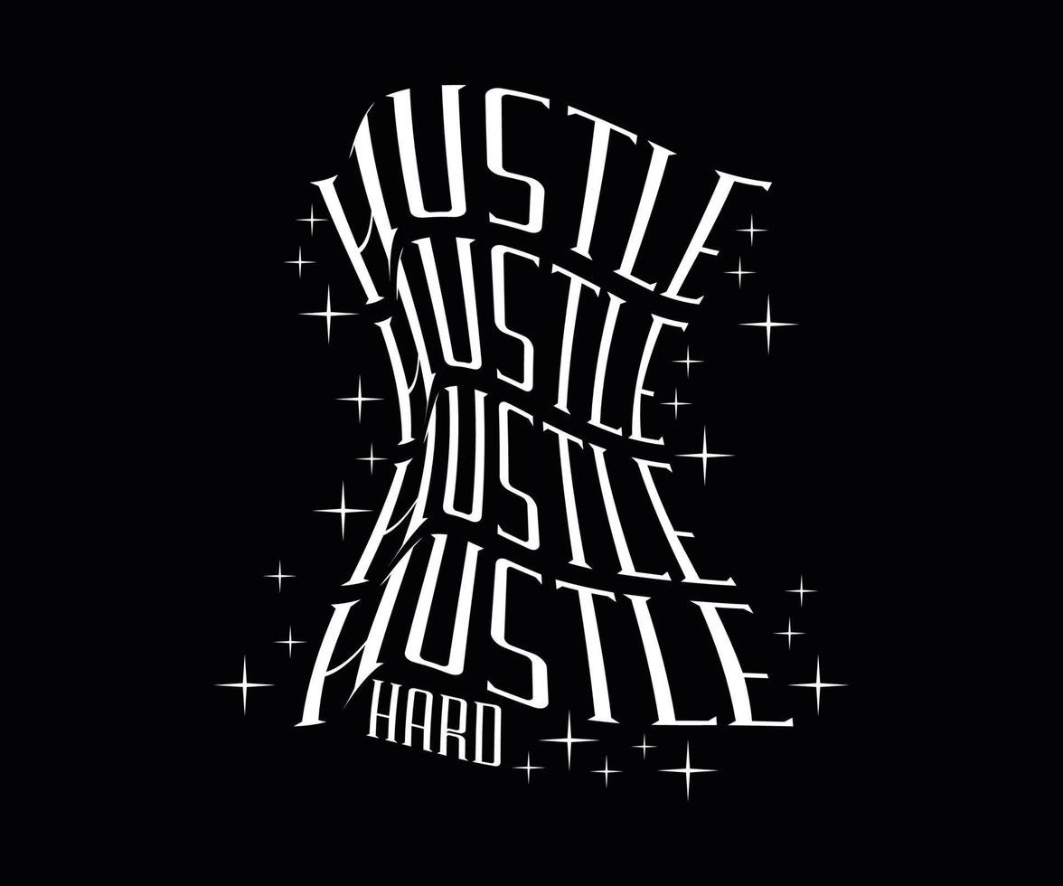 Hustle Hard modern futuristic typography font with lettering. Creative artwork for your t-shirt print, card, poster, banner, pin, etc vector