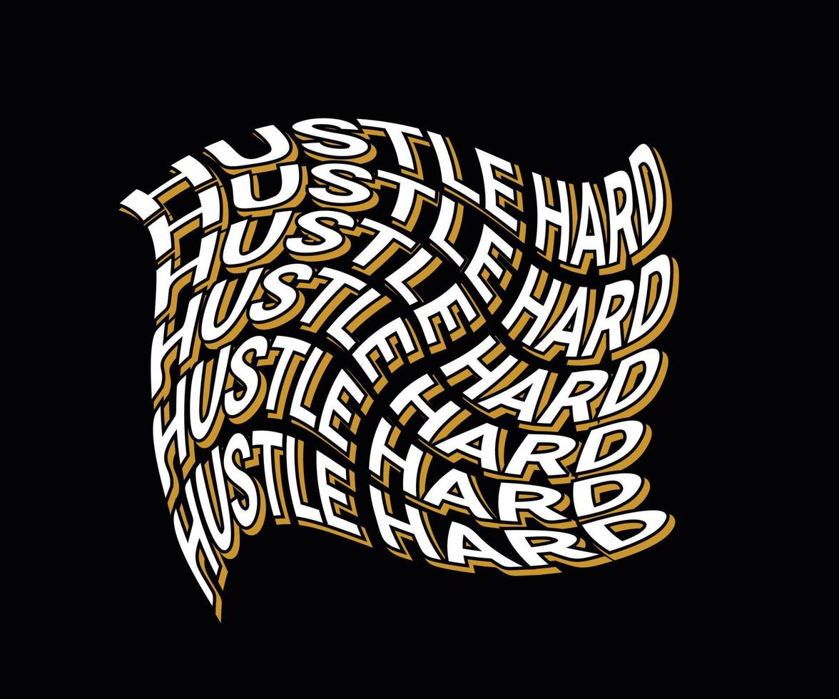 Hustle Hard modern futuristic typography font with lettering. Creative artwork for your t-shirt print, card, poster, banner, pin, etc vector