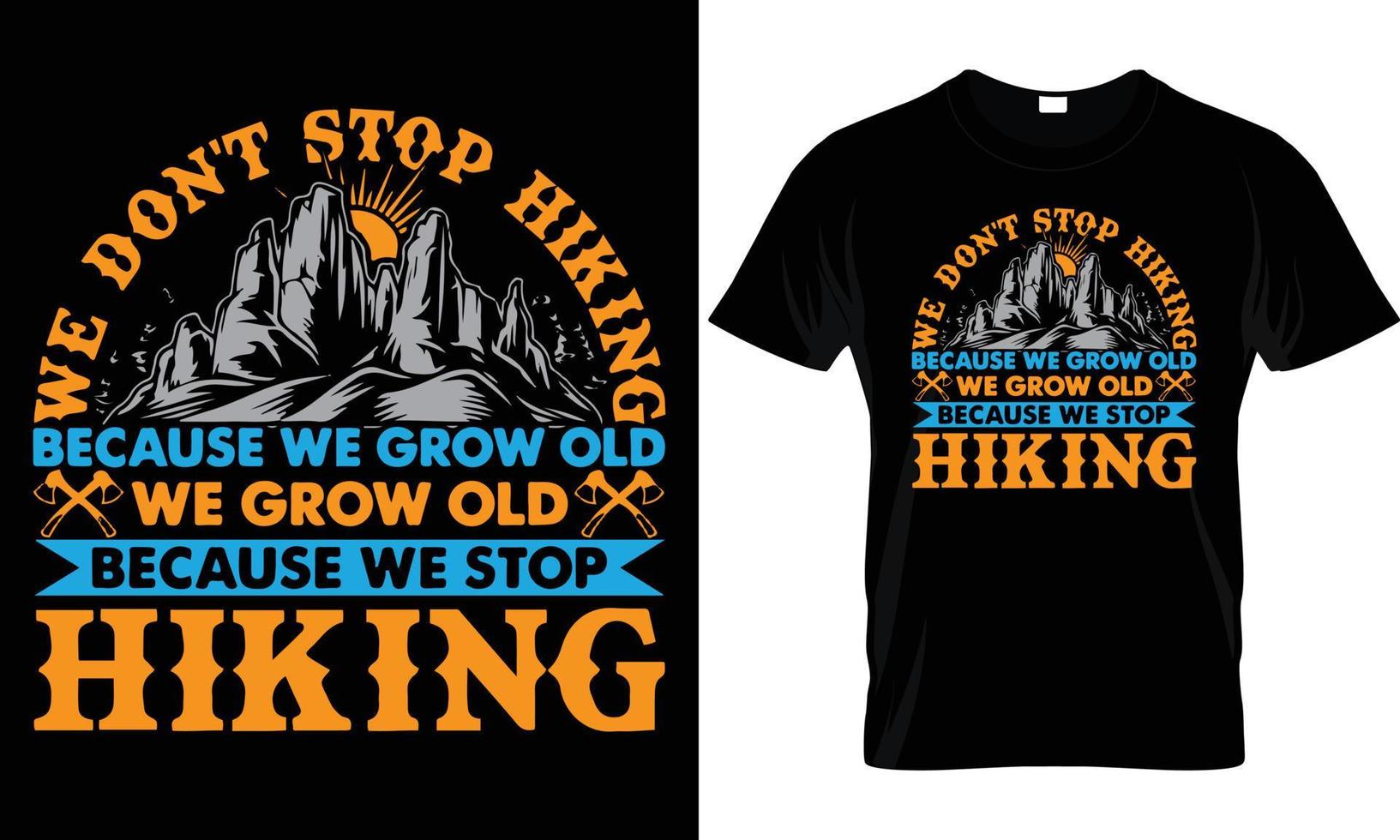 Hiking T - Shirt Design vector