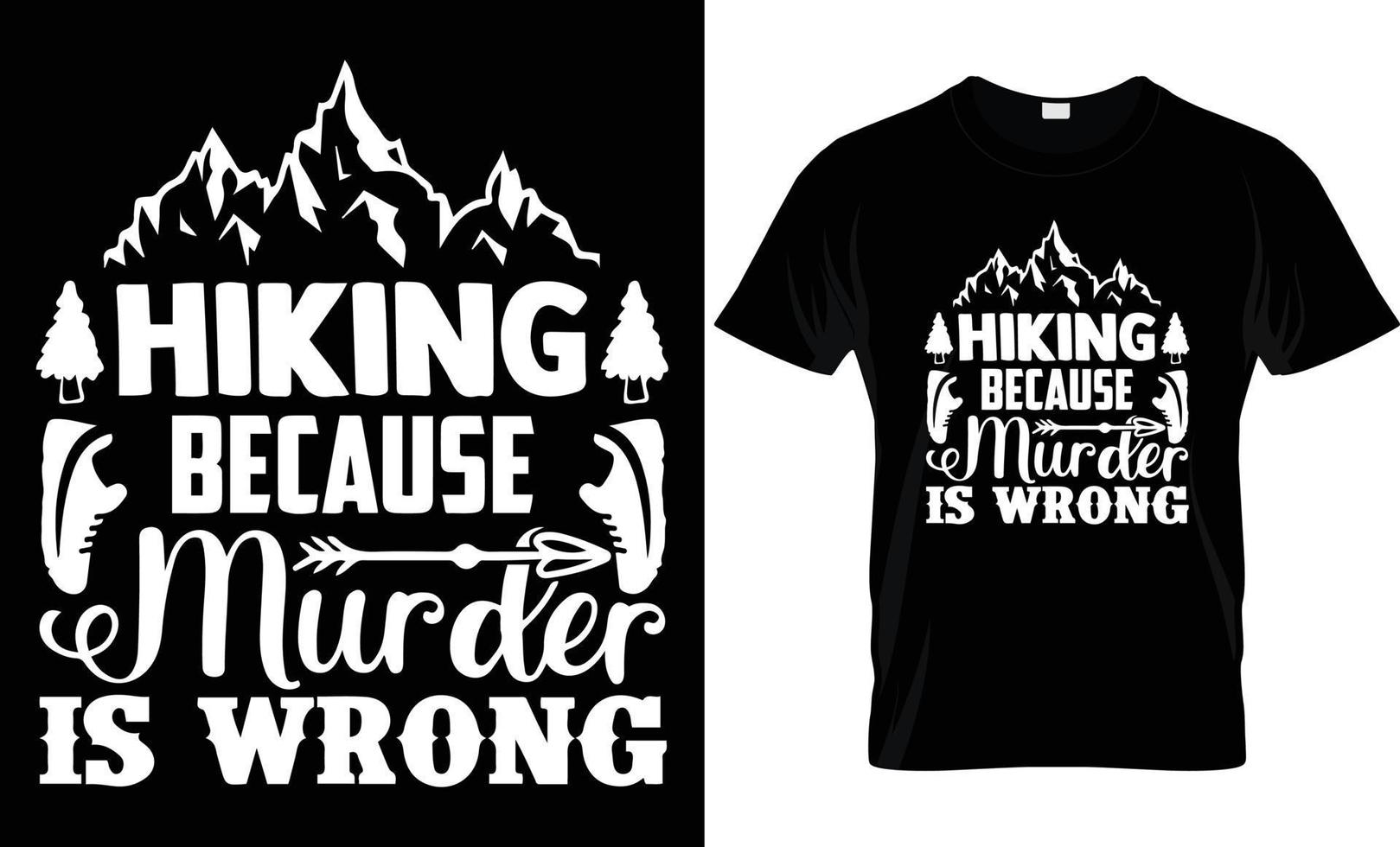 Hiking T - Shirt Design vector