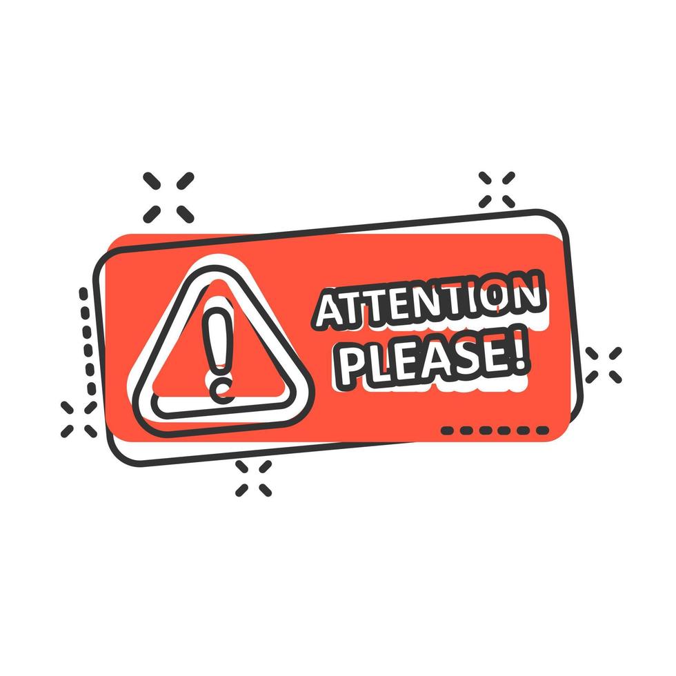 Attention please sign icon in comic style. Warning information vector cartoon illustration on white isolated background. Exclamation business concept splash effect.