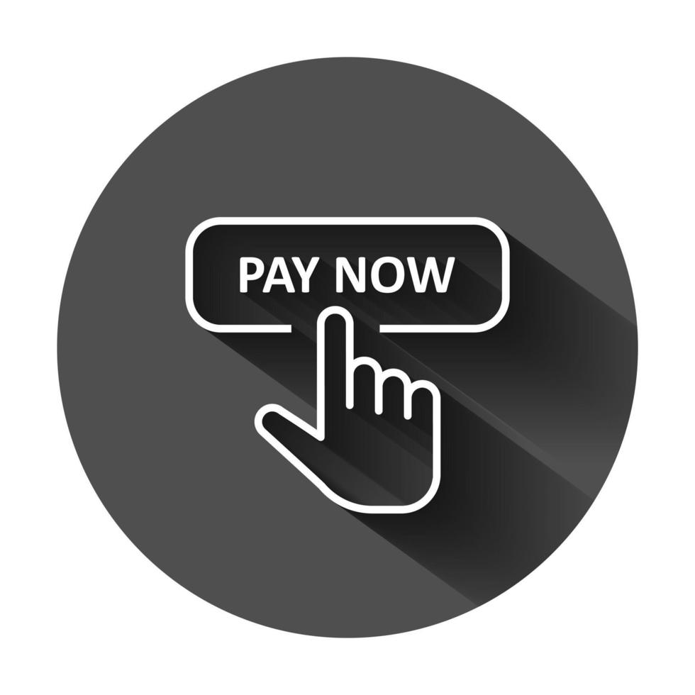 Pay now icon in flat style. Finger cursor vector illustration on black round background with long shadow. Click button business concept.