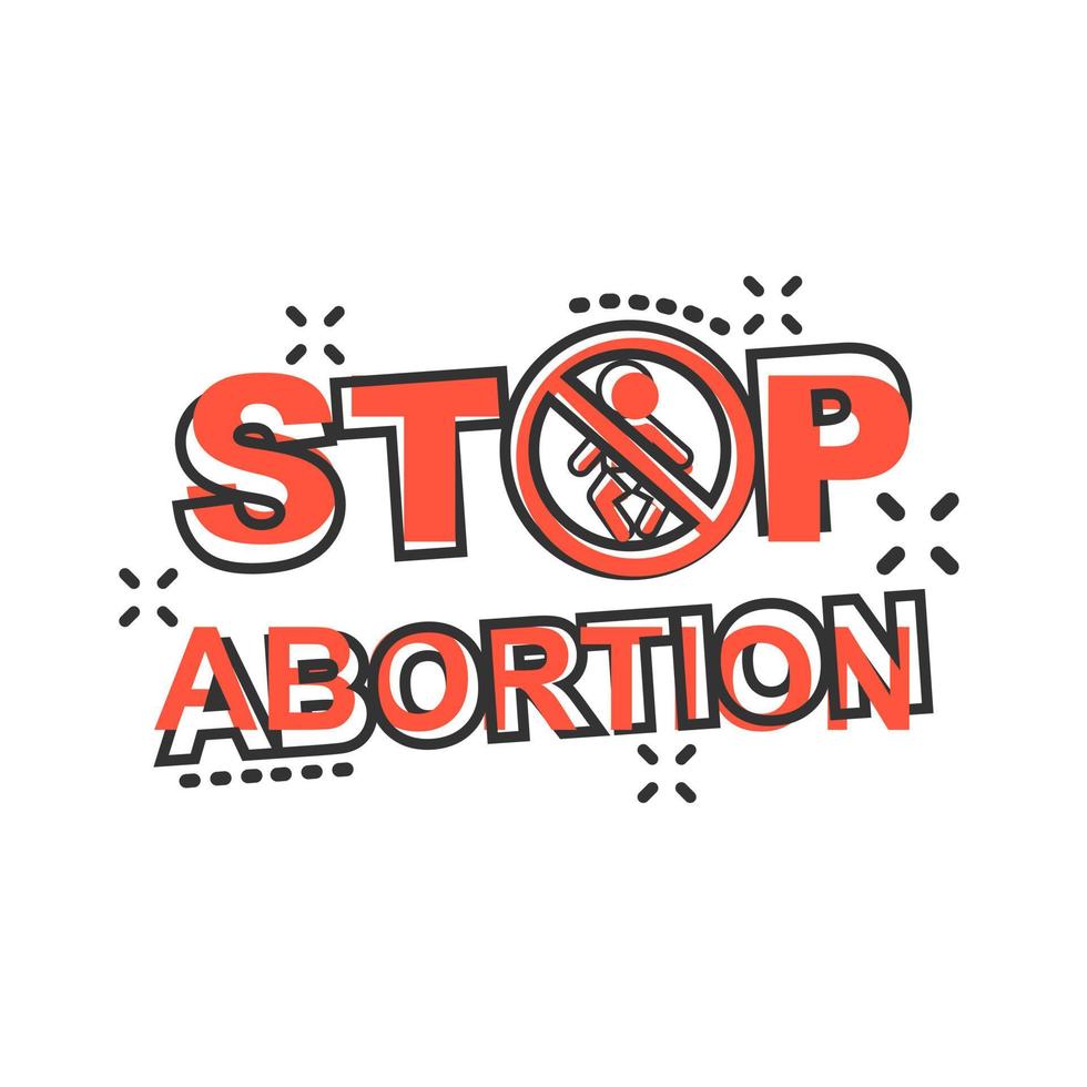 Stop abortion banner icon in comic style. Baby choice vector cartoon illustration on white isolated background. Human rights business concept splash effect.