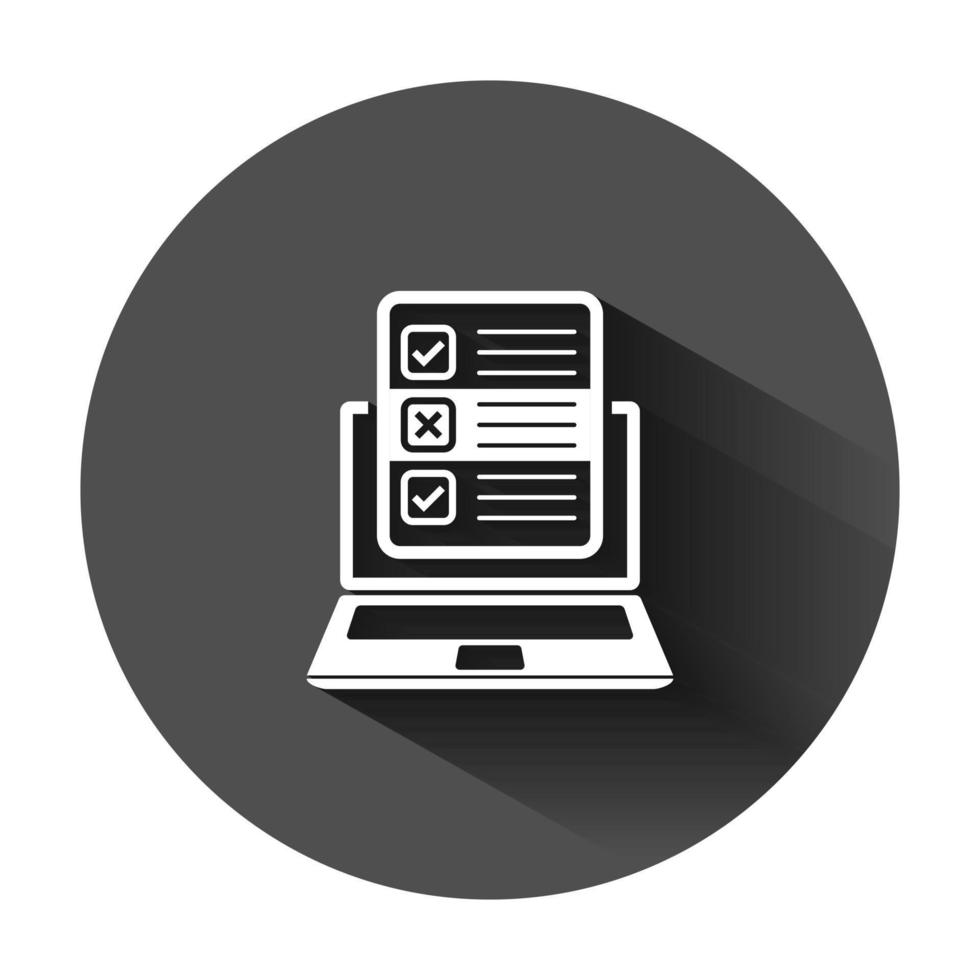 Questionnaire laptop icon in flat style. Online survey vector illustration on black round background with long shadow. Checklist report business concept.