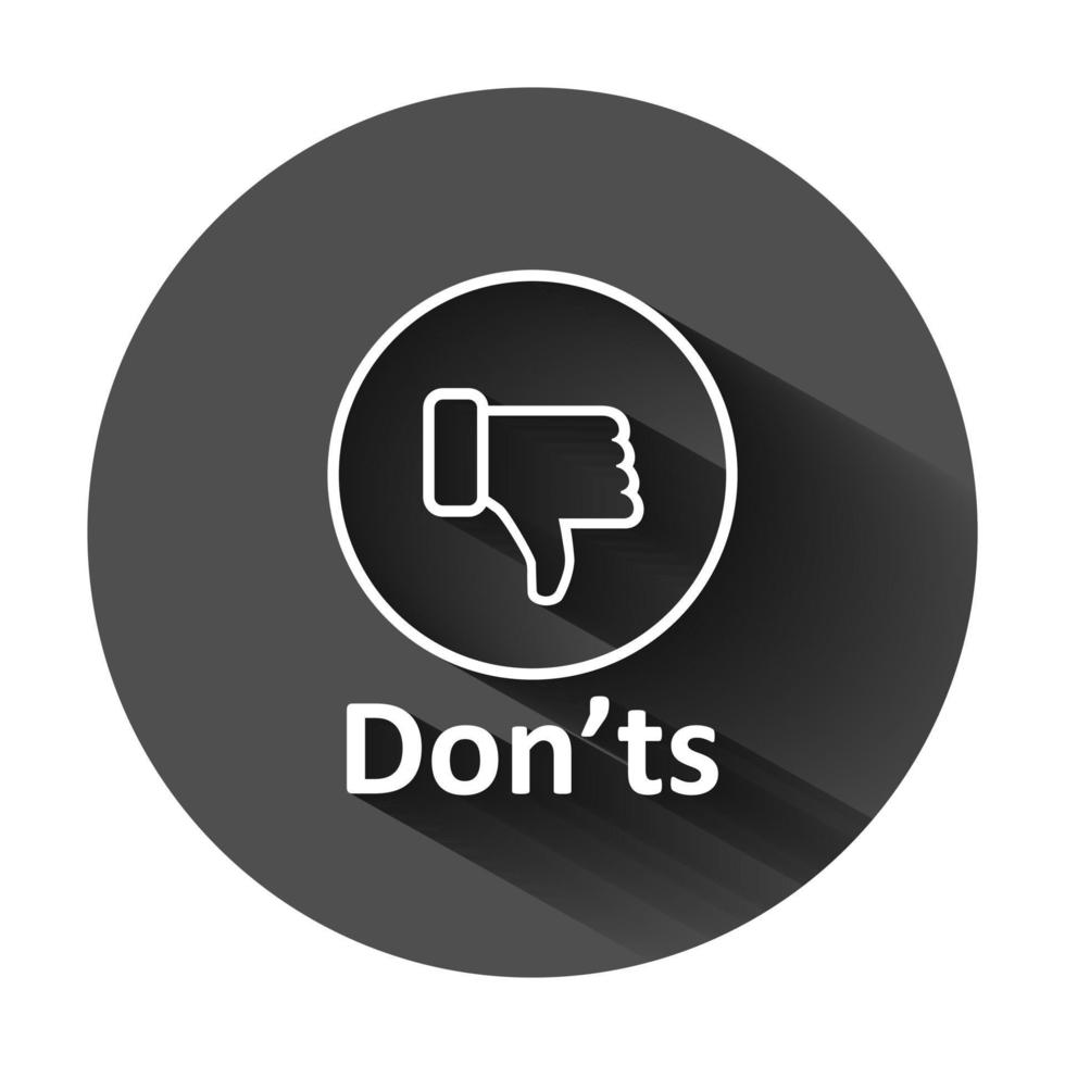 Don'ts sign icon in flat style. Unlike vector illustration on black round background with long shadow. No business concept.