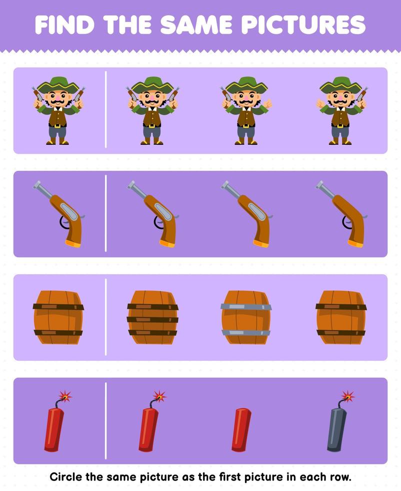 Education game for children find the same picture in each row of cute cartoon man gun barrel and dynamite printable pirate worksheet vector