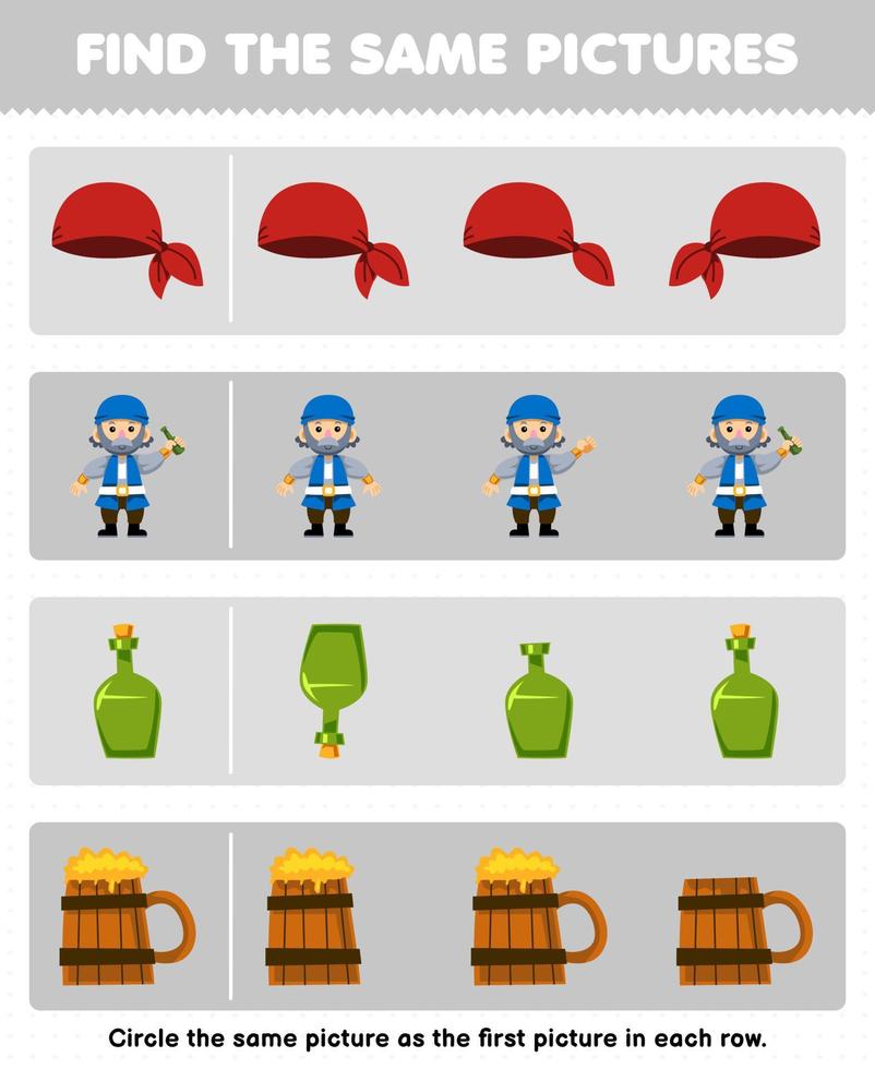 Education game for children find the same picture in each row of cute cartoon bandana old man bottle and wooden mug printable pirate worksheet vector