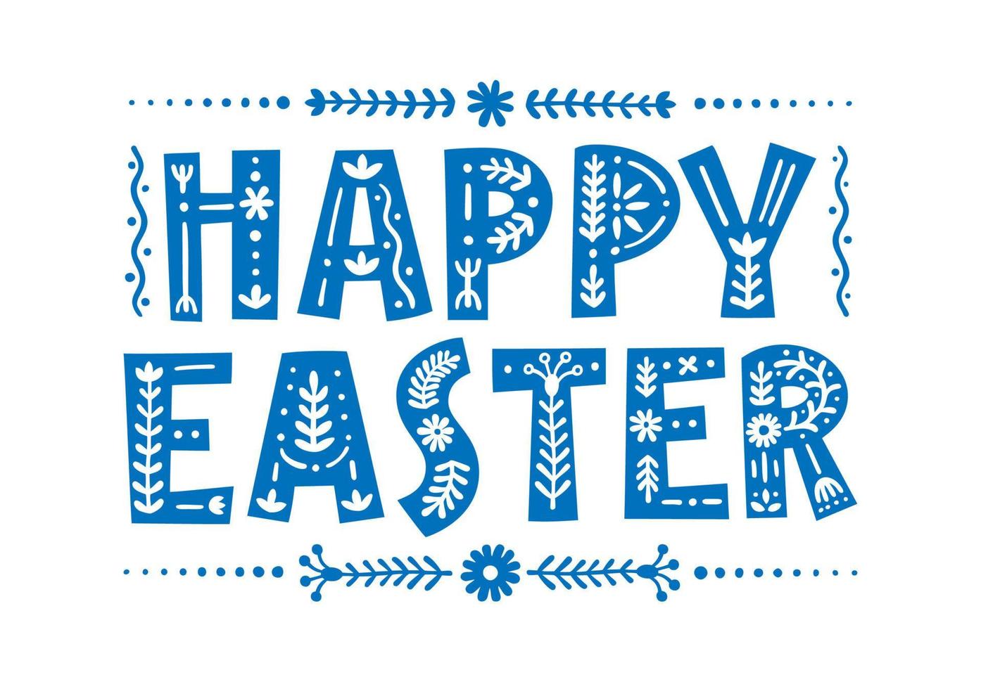 Scandinavian lettering HAPPY EASTER with floral ornament on isolated white background. Ornate typography with folk style patterns. Vector ethnic blue letters for greeting card, banner, congratulations