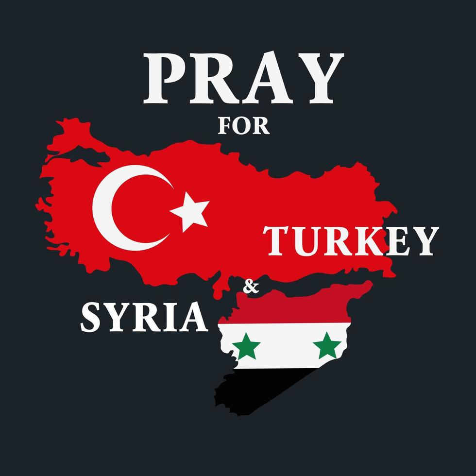 Earthquake in Turkey and Syria. Pray for Turkey and Syria. The central fault line. Help Turkey and Syria. Banner with outlines of countries and flags on a dark background. We pray for every life. vector