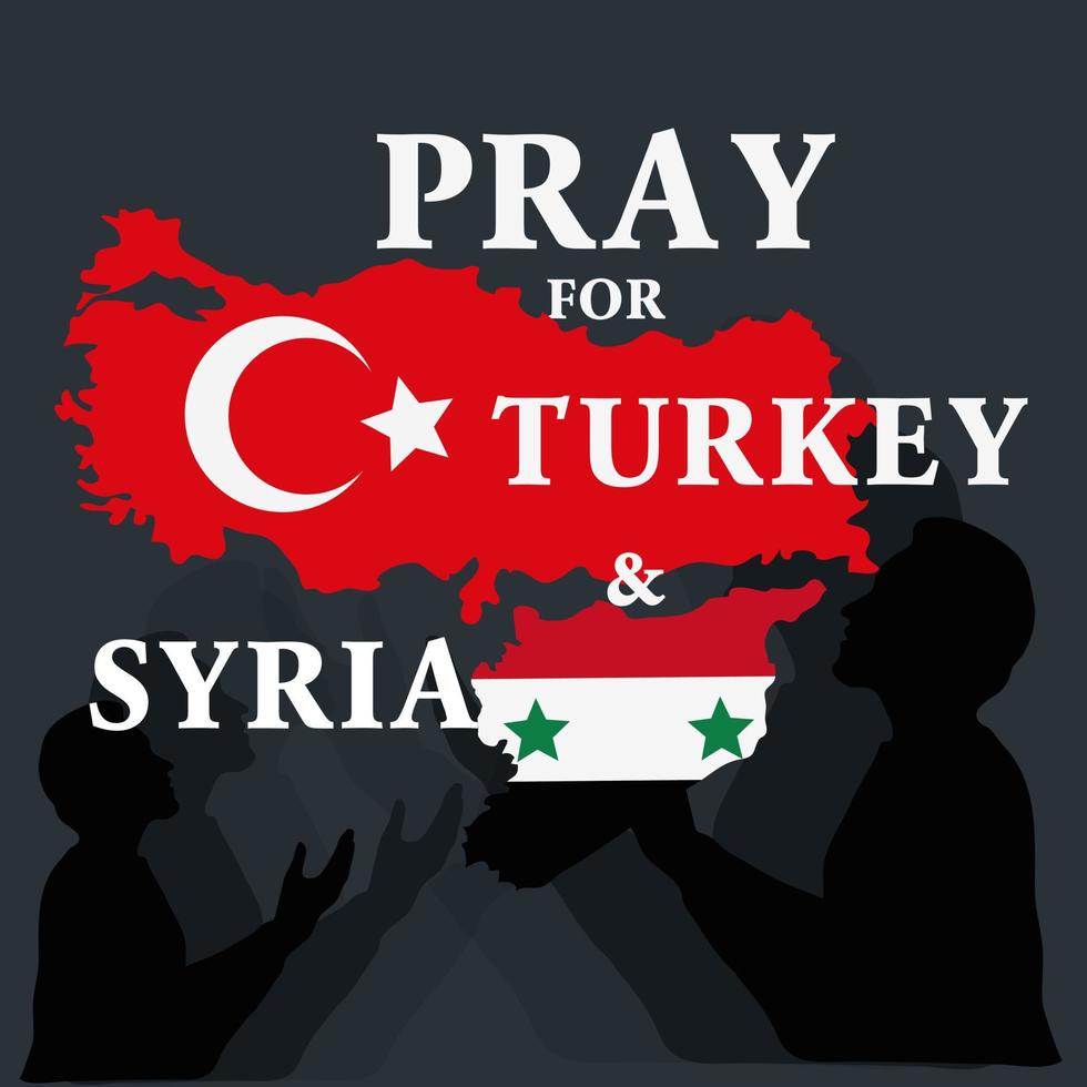 Earthquake in Turkey and Syria. Pray for Turkey and Syria. The central fault line. Help Turkey and Syria. Banner with outlines of countries and flags on the background of praying people. Prayer life vector