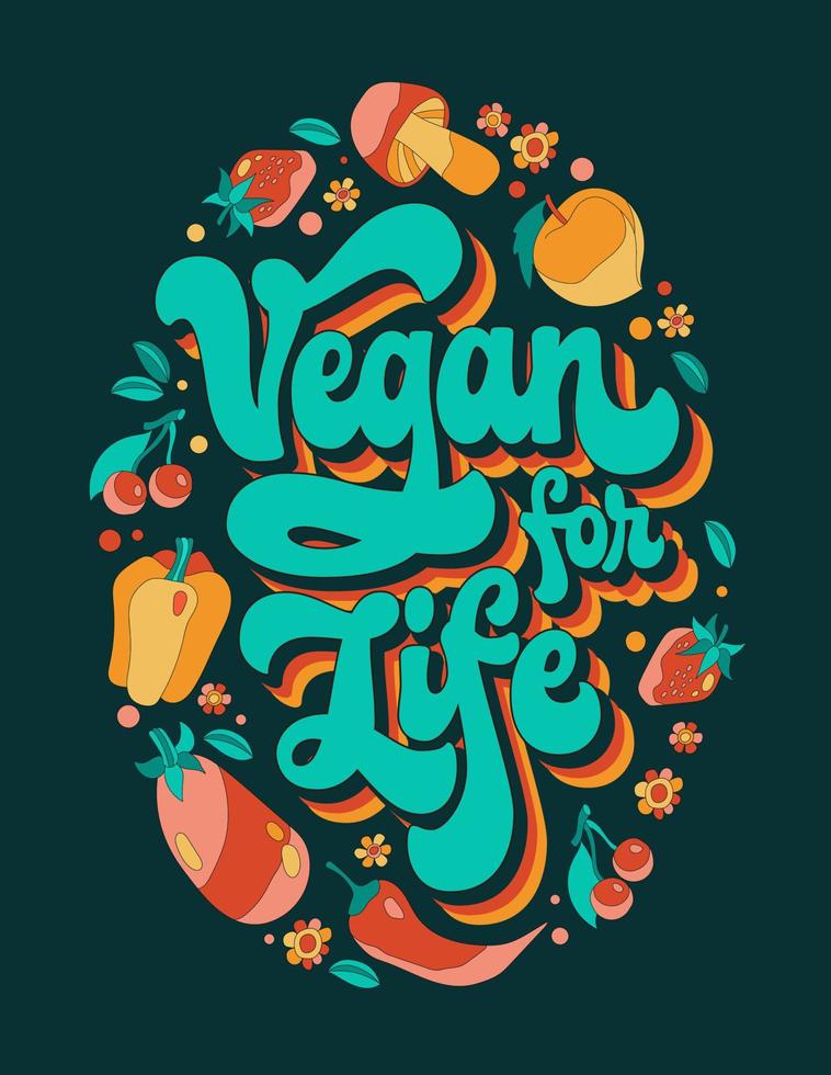 Vegan for life - colorful lettering design with 70s script style phrase surrounded by funky vegetables and leaves. Isolated vector typography. Vegan, vegetarian, healthy lifestyle creative banner