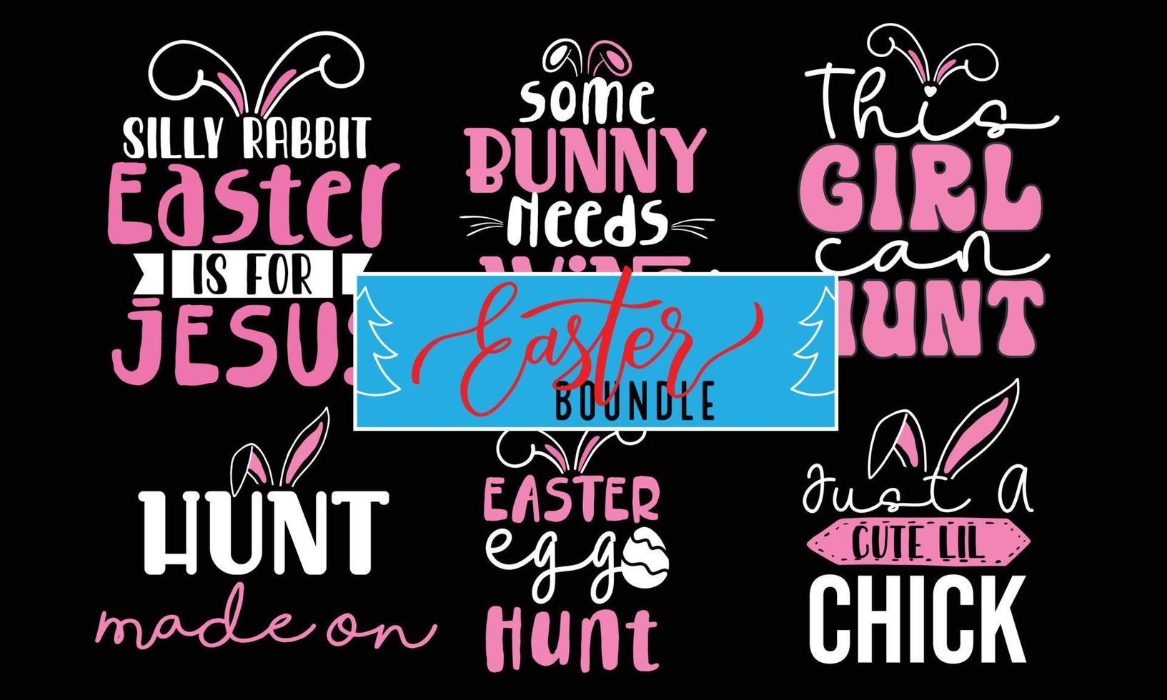 Easter Bunny Vector T-Shirt Design Bundle , Hoppy Peeps Hunt Silhouette Series  Plate Typography Quote , My First Baby Motivational Sticker Calligraphy Apparel Template Black Lettering Ready eps