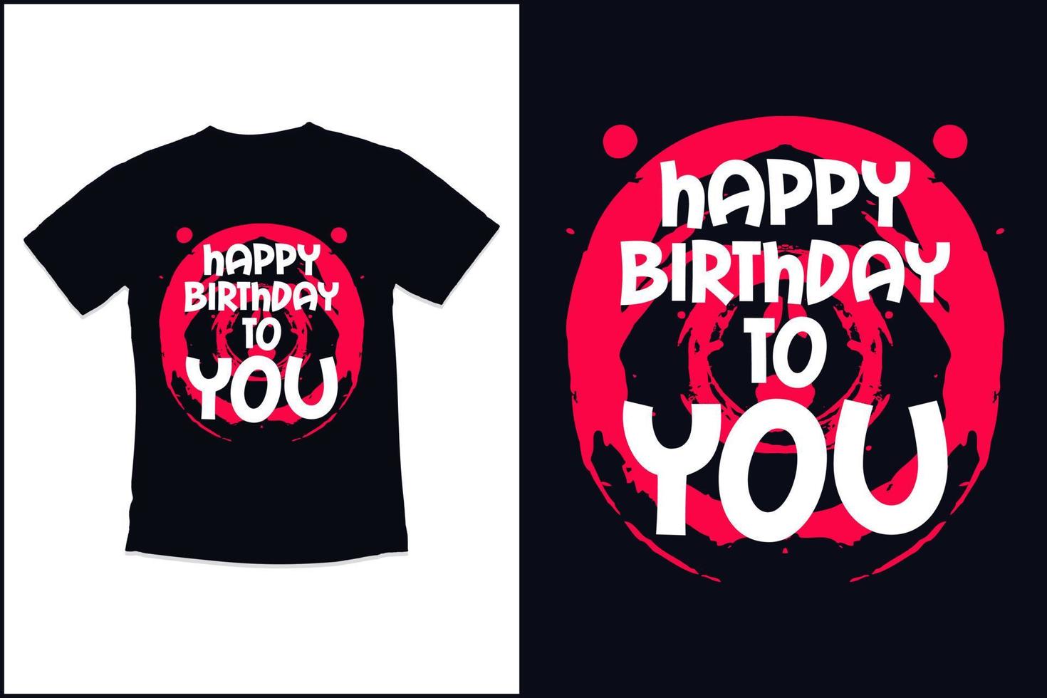 Birthday t shirt design with modern quotes typography t shirt design vector